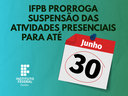 Prorrogação de Suspensão das Atividades