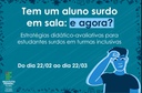 Formação “Tem um aluno surdo na sala: e agora?" Formação “Tem um aluno surdo na sala: e agora?"