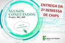 Entrega dos Chips - Projeto Alunos Conectados - 2ª Remessa