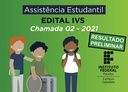 Edital IVS 2021 - Chamada 02 - Resultado Preliminar