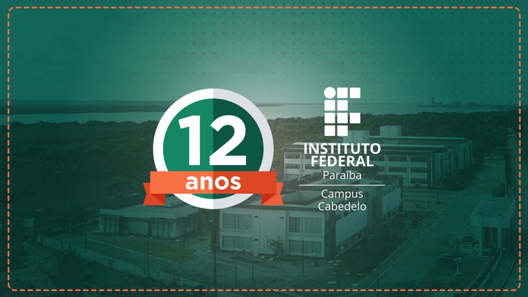 IFPB Campus Cabedelo 12 Anos