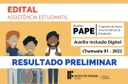 Edital 19/2022 PAPE/ID - Resultado Preliminar Edital 19/2022 PAPE/ID - Resultado Preliminar