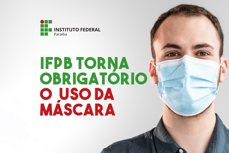 IFPB torna obrigatório o uso de Máscaras