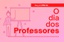 Dia dos Professores