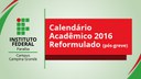 Calendário Acedêmico Reformulado Calendário Acedêmico Reformulado