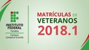Matrículas veteranos 2018.1