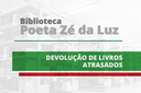 Devolução de Livros Atrasados (2022): Biblioteca Zé da Luz Devolução de Livros Atrasados (2022): Biblioteca Zé da Luz