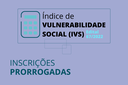 IVS - 67/2022 - Inscrições prorrogadas