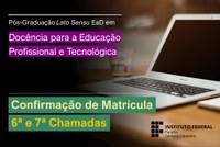 Edital - Estudantes DocentEPT - Confirmação de Matrícula 6a e 7a Chamadas