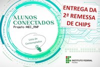 Entrega dos Chips - Projeto Alunos Conectados - 2ª Remessa