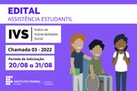 Edital IVS 2022 - Chamada 03