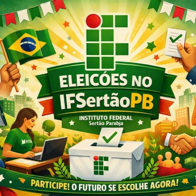 IFSertãoPB - Campus Itaporanga Realiza Eleição para Diretor-Geral.
