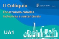 II Colóquio Construindo cidades inclusivas e sustentáveis.jpg