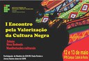 Primeiro Encontro pela valorização da Cultura Negra