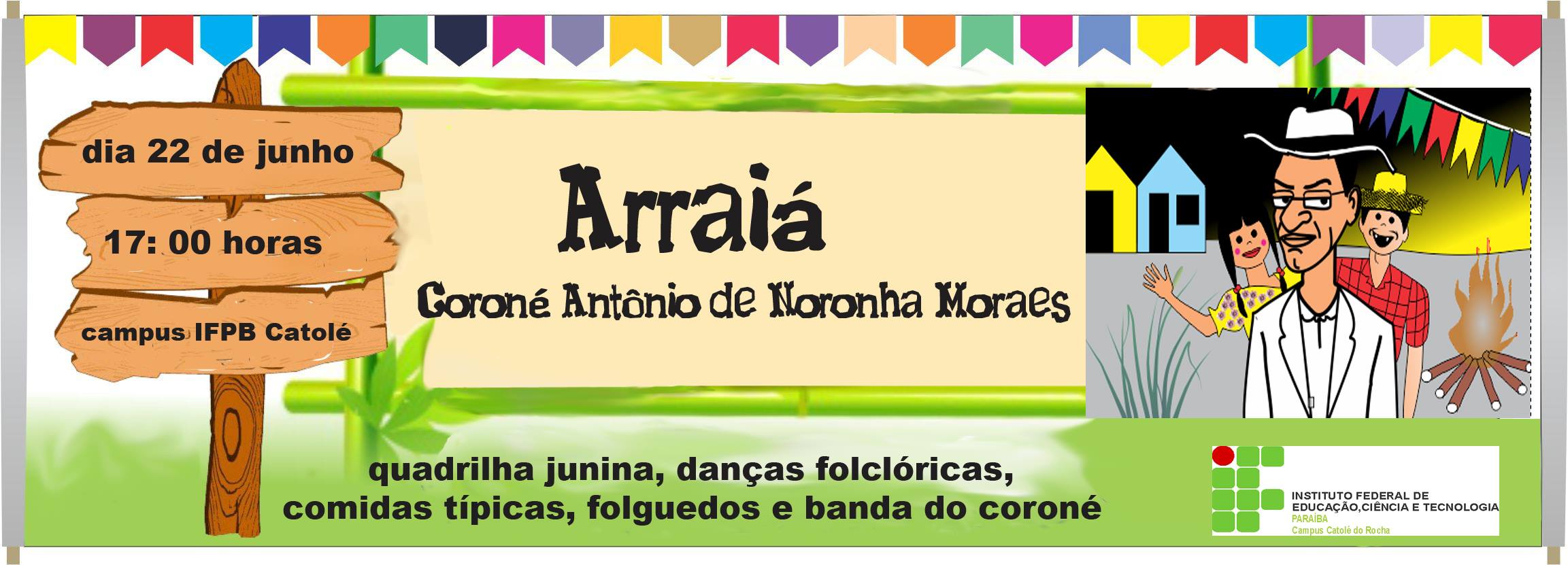 ARRAIÁ Coroné Antonio de Noronha Moraes
