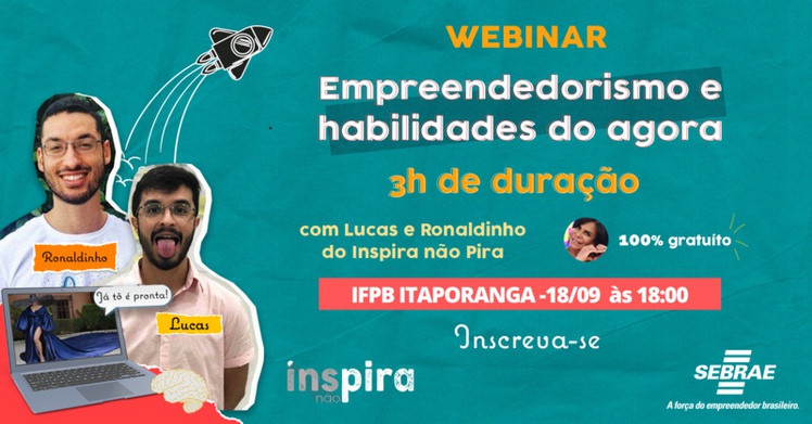 O campus do IFPB em Itaporanga é uma das instituições contempladas no projeto Sebrae Inspira, que promove Educação Empreendedora para estudantes do estado da Paraíba.