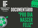Documentário Pro Dia Nascer Feliz.jpg