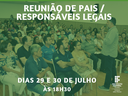 Reunião de Pais - 29 e 30 de julho.png Reunião de Pais - 29 e 30 de julho.png