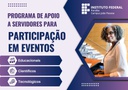 Programa de Apoio a Servidores Participação em Eventos.jpg Programa de Apoio a Servidores Participação em Eventos.jpg