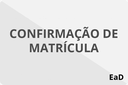 EAD Confirmação de Matrícula 3.png EAD Confirmação de Matrícula 3.png
