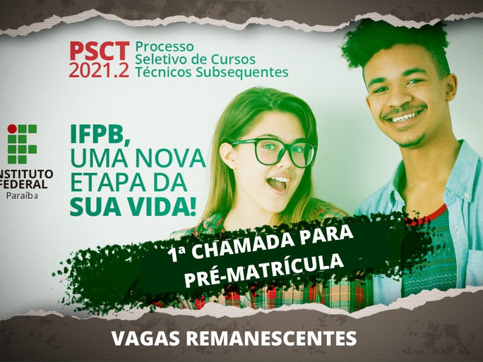 Candidato tem que ficar atento às datas de entrega de documentação de cada campus. O PSCT 2021.2 remanescente ofertou 109 vagas em sete campi