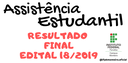 RESULTADO FINAL EDITAL 18_2019 PROGRAMAS DA ASSISTÊNCIA ESTUDANTIL 2.png