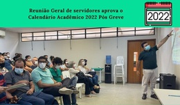 Reunião Geral de servidores aprova o calendário Acadêmico 2022 Pós Greve (1).jpg