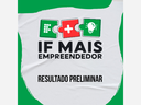 Resultado preliminar do IF Mais Empreendedor.png