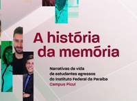 Lembranças de ex-alunos ganham vida em um livro inspirado no cotidiano do Campus Picuí