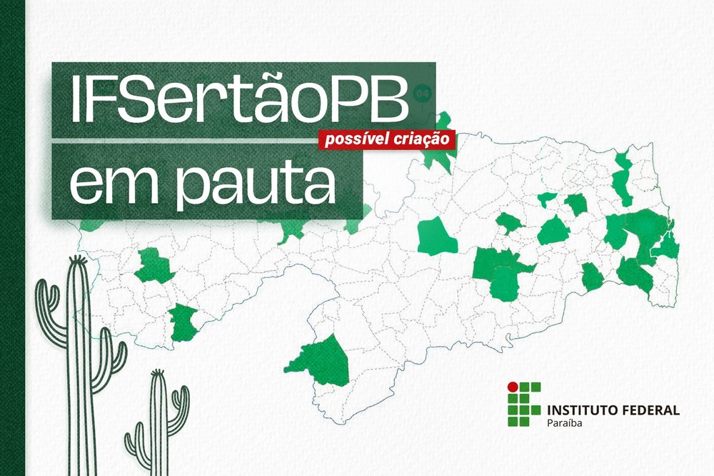 IFPB vai realizar consultas nos campi sobre possível criação do Instituto Federal do Sertão Paraibano