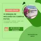NAPNE, COPAE e NAPS do Campus Patos promove a VI Semana de Inclusão entre os dias 20 a 24.