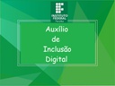 Auxílio de Inclusão Digital Auxílio de Inclusão Digital