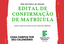 EDITAL DE CONFIRMAÇÃO DE MATRÍCULA - SITE.png